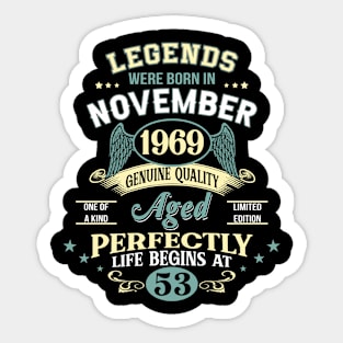 53rd Birthday Decoration Legends Were Born In November 1969 53 years old Sticker